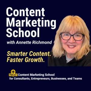 Content Marketing School: Social Media, Video, AI, Podcast, and LinkedIn Tips for B2B Professionals, Consultants, and Entrepr