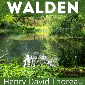 Walden - Henry David Thoreau