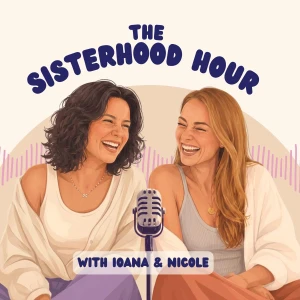 The Sisterhood Hour Podcast