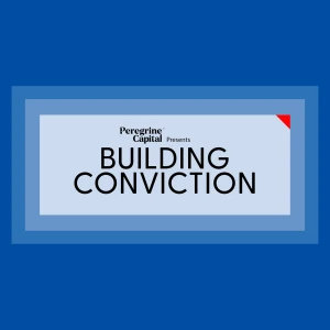 Building Conviction Podcast powered by Peregrine Capital