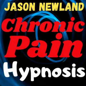 Chronic Pain Hypnosis (Jason Newland)