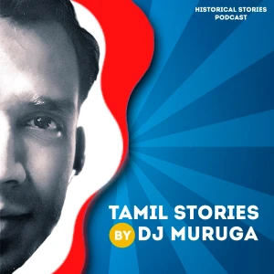 Tamil Stories with Murugan (DJ Muruga)