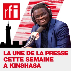 La Une de la presse cette semaine à Kinshasa