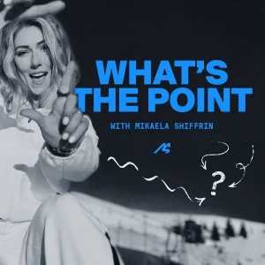 What's the Point with Mikaela Shiffrin