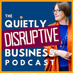 Quietly Disruptive
