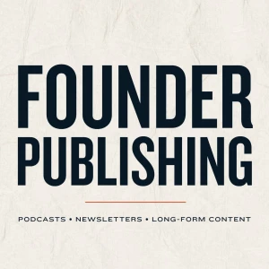 Founder Publishing: Podcast & Content Strategy for Consultants, SaaS and Service Businesses