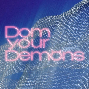 Dom Your Demons