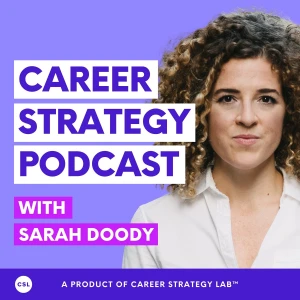 Career Strategy Podcast with Sarah Doody | UX, Product Design, UX Research