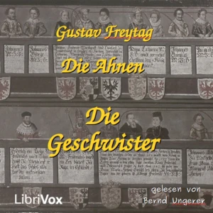Ahnen - Die Geschwister, Die by Gustav Freytag (1816 - 1895)