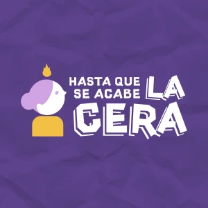 hasta que se acabe la cera