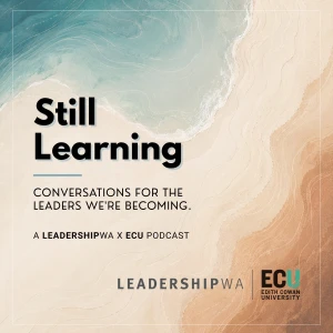 Still Learning: Conversations for the leaders we're becoming