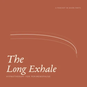 The Long Exhale - Hypnotherapy For Perimenopause