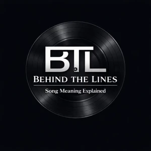 Behind The Lines – Song Meaning Explained