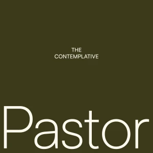 The Contemplative Pastor