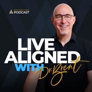 Live Aligned with Dr. Brent