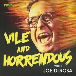 Vile and Horrendous