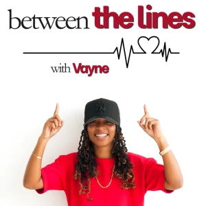 Between The Lines with Vayne