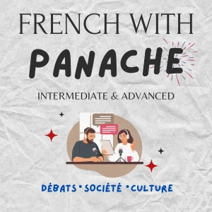 French With Panache - Interesting Conversations in Real French
