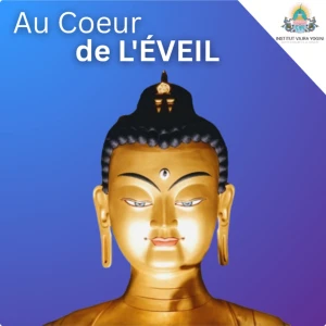 Au Cœur de l'Éveil un podcast sur la Bodhicitta