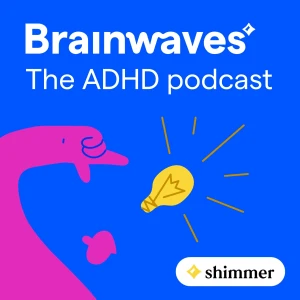 Brainwaves the ADHD podcast