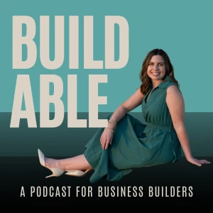 BUILDABLE - a podcast for business builders