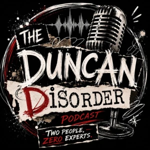 The Duncan Disorder