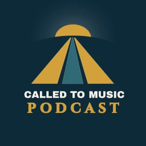 Called To Music Podcast