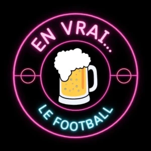 En Vrai ... Le Football