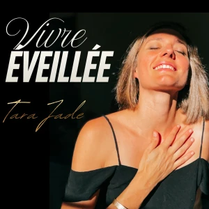 Vivre éveillée
