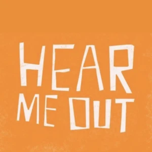 Hear Me Out Podcast