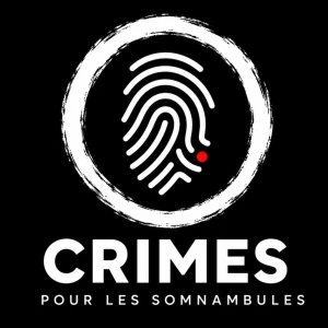 Crimes pour les Somnambules - True Crime