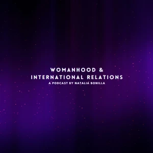 Womanhood & International Relations