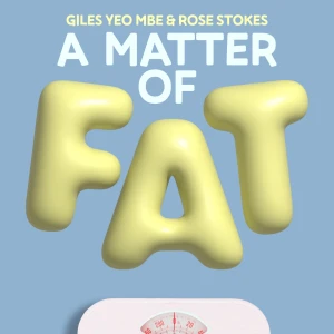 A Matter of Fat