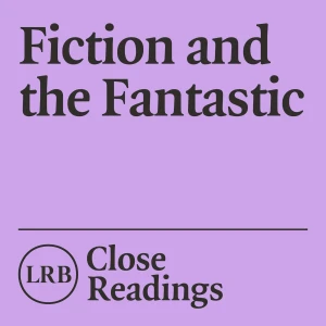 Fiction and the Fantastic
