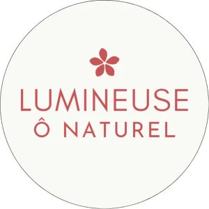 Lumineuse Ô Naturel