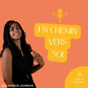 Un chemin vers soi : le podcast des hypersensibles