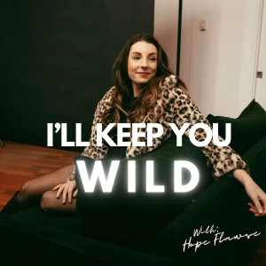 I''ll Keep You Wild | Manifestation & Money Mindset