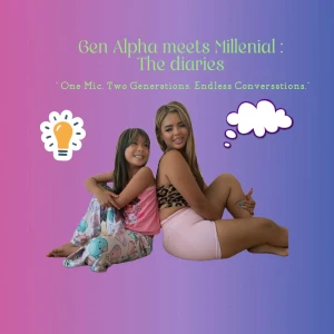 Gen Alpha Meets Millenial: The Diaries