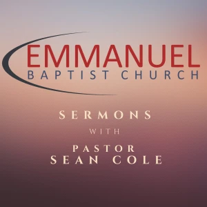 Emmanuel Baptist Church Sermons