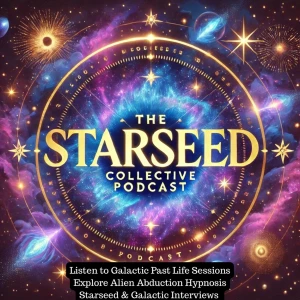 The Starseed Collective-Past Lives & Galactic Memories