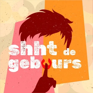 Shht de gebuurs