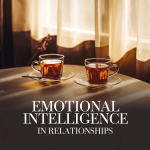 Emotional Intelligence in Relationships