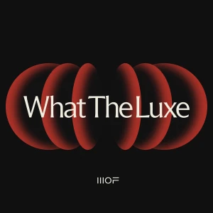 What The Luxe