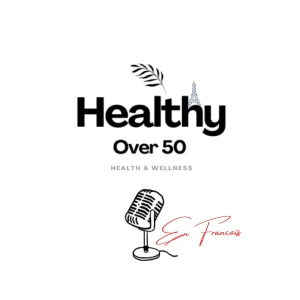 Healthy Over 50 (en français)