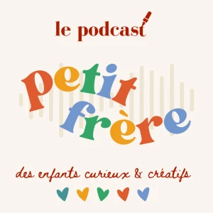 Petit Frère - Le Podcast