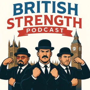 British Strength Podcast