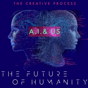AI & The Future of Humanity: Artificial Intelligence, Technology, VR, Algorithm, Automation, ChatBPT, Robotics, Augmented Re