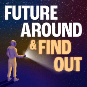 Future Around & Find Out