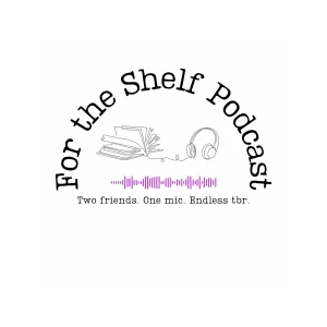 For the Shelf Podcast