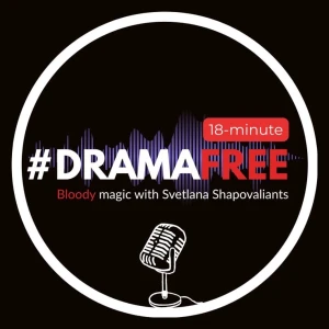18-minute #DramaFree Talk | Bloody Magic with Svetlana Shapovaliants